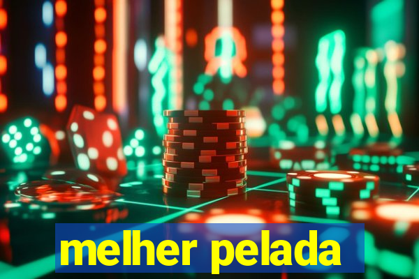 melher pelada